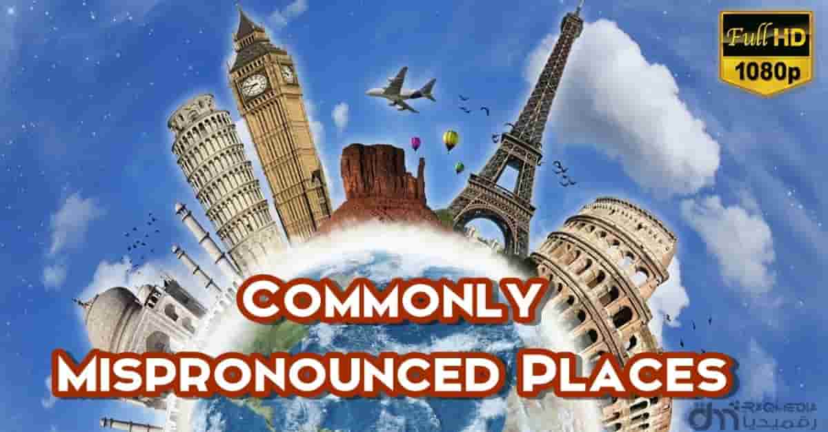 commonly mispronounced places