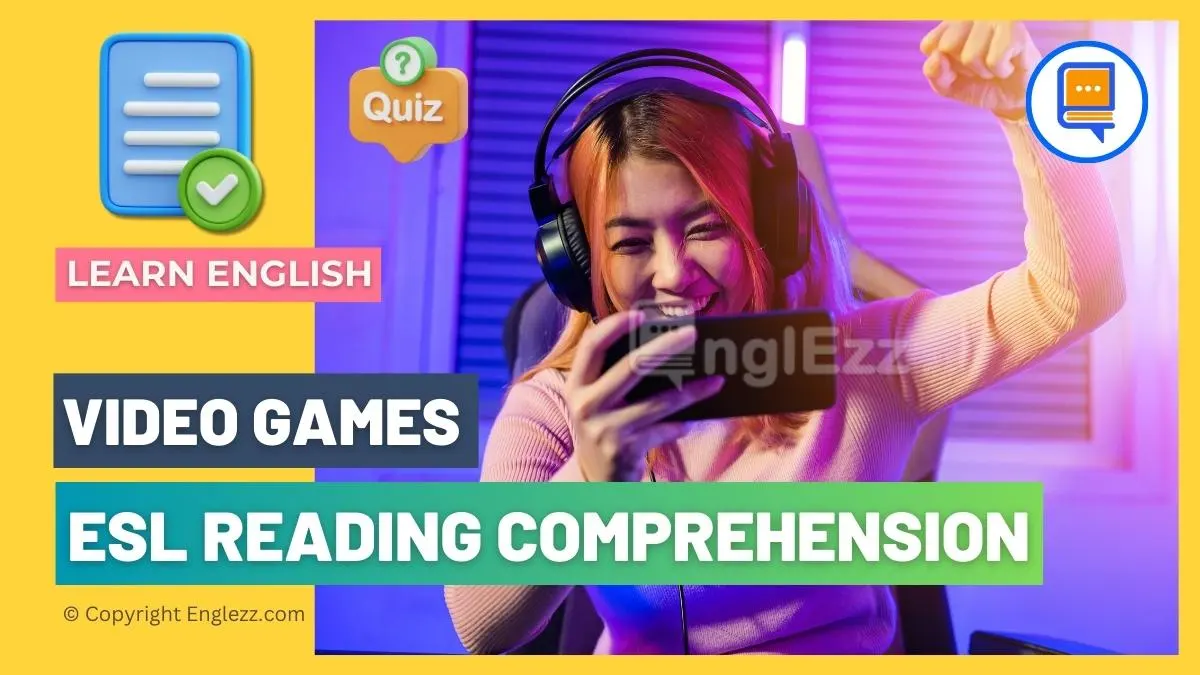 Free Interactive ESL Reading Comprehension About Video Games • EnglEzz