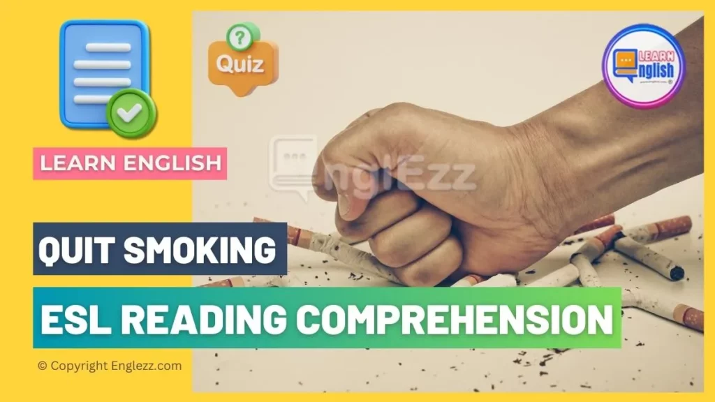 Free Interactive ESL Reading Comprehension Text about quitting smoking 1 free-interactive-esl-reading-comprehension-text-about-quitting-smoking