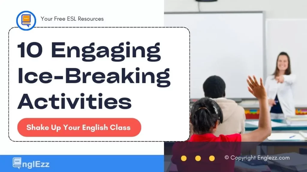 10 Engaging Ice-Breaking Activities for Your First English Lesson 1 10-engaging-ice-breaking-activities-for-your-first-english-lesson