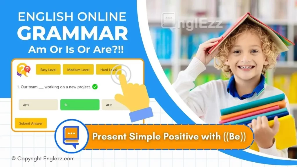 Present Simple Positive with Be Exercises - 3 Levels Grammar Quiz 2 present-simple-positive-with-be-exercises-with-answers-grammar-quiz