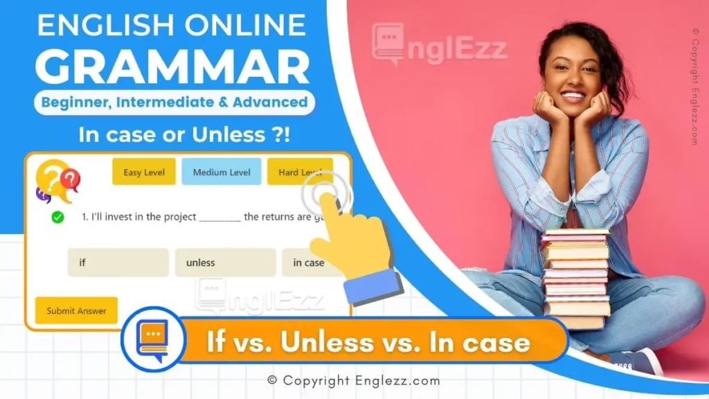 if-vs-unless-vs-in-case-exercises-with-answers-3-levels-grammar-quiz