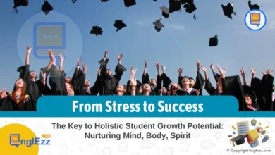 From Stress to Success: The Key to Holistic Student Growth By Nurturing Mind, Body, and Spirit 9 from-stress-to-success-the-key-to-holistic-student-growth-by-nurturing-mind-body-and-spirit