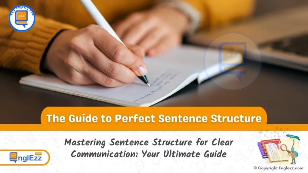 Mastering Sentence Structure for Clear Communication: Your Ultimate Guide 1 mastering-sentence-structure-for-clear-communication
