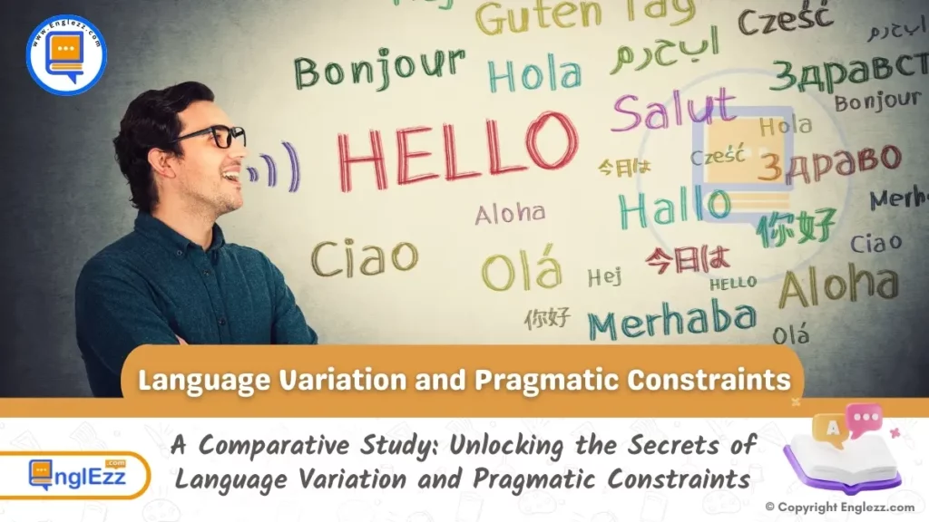 Language Variation and Pragmatic Constraints: A Comparative Study 1 language-variation-and-pragmatic-constraints-a-comparative-study